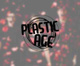 Plastic Age